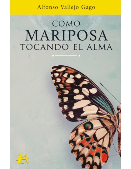 COMO MARIPOSA TOCANDO EL ALMA