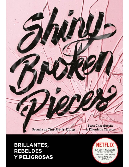 Shiny Broken Pieces Brillantes rebeldes y peligrosas