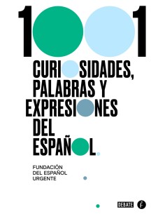 1001 curiosidades palabras y expresiones del espanol