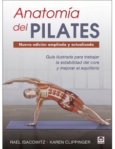 Anatomia del Pilates Nueva edicion ampliada y actualizada