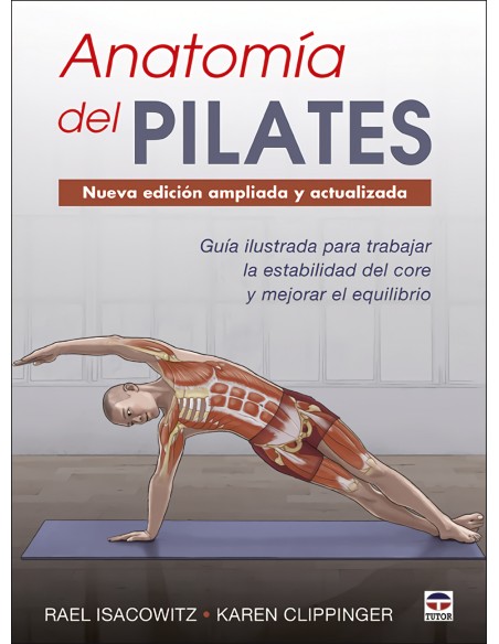 Anatomia del Pilates Nueva edicion ampliada y actualizada