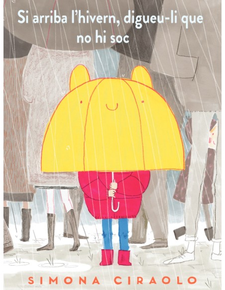 Si arriba l hivern digueu li que no hi soc