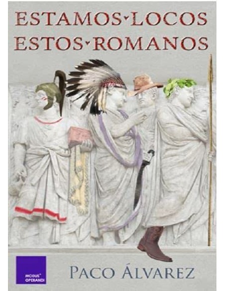 Estamos locos estos romanos