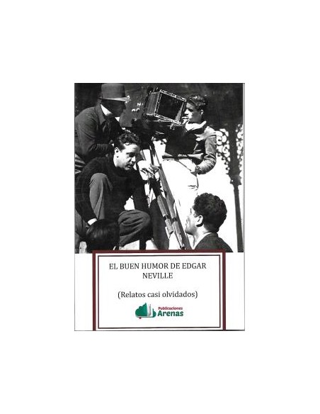EL BUEN HUMOR DE EDGAR NEVILLE RELATOS CASI OLVIDADOS