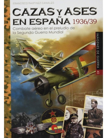 CAZAS Y ASES EN ESPANA 1936 39