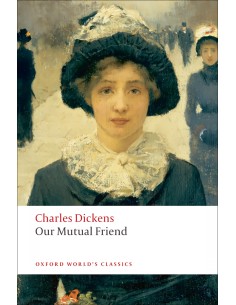 Oxford Worlds Classics Our Mutual Friend