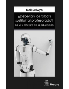 Deberian los robots sustituir al profesorado La IA y el futuro de la educacion