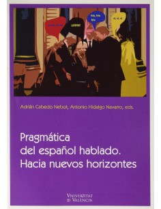 Pragmatica del espanol hablado Hacia nuevos horizontes