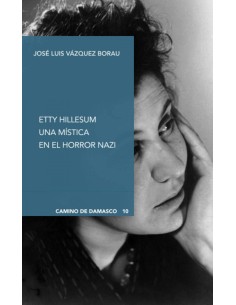 ETTY HILLESUM UNA MISTICA EN EL HORROR NAZI