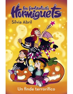 Un finde terrorifico Las Fantasticas Hormiguets 3