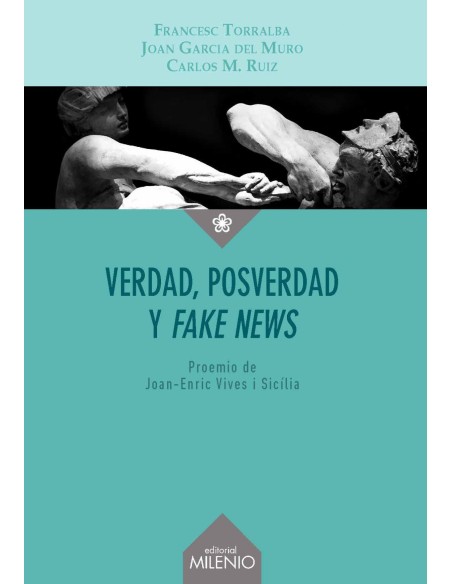 VERDAD POSVERDAD Y IFAKE NEWS I
