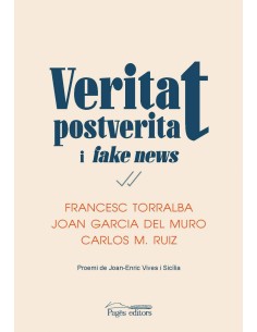 VERITAT POSTVERITAT I IFAKE NEWS I