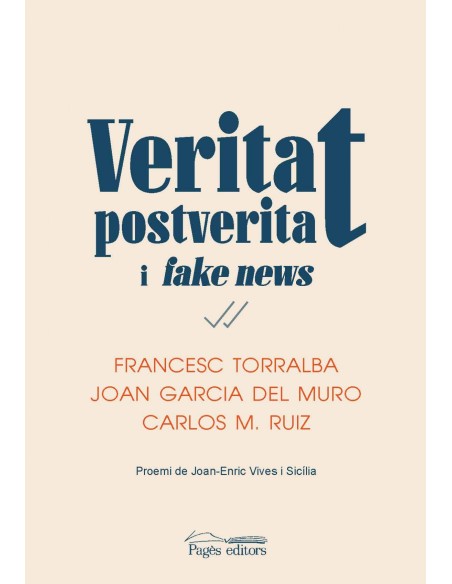 VERITAT POSTVERITAT I IFAKE NEWS I