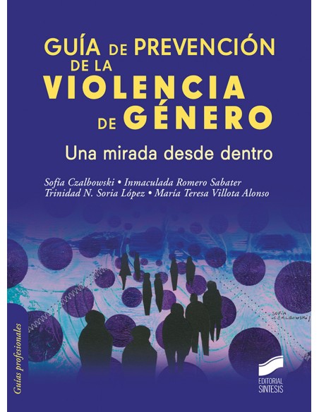 Guia de prevencion de la violencia de genero Una mirada desde dentro