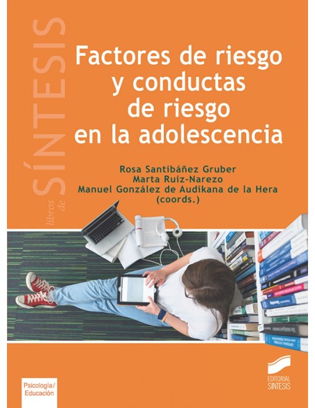 Factores de riesgo y conductas de riesgo en la adolescencia