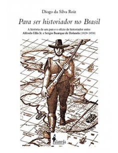Para ser historiador no Brasil