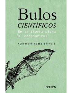 Bulos cientificos de la tierra plana al coronavirus