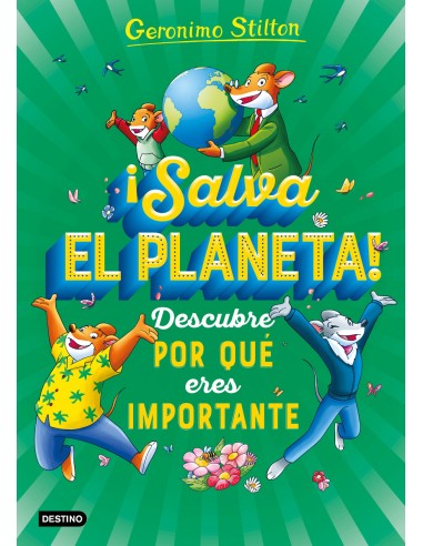 Salva el planeta Descubre por que eres importante