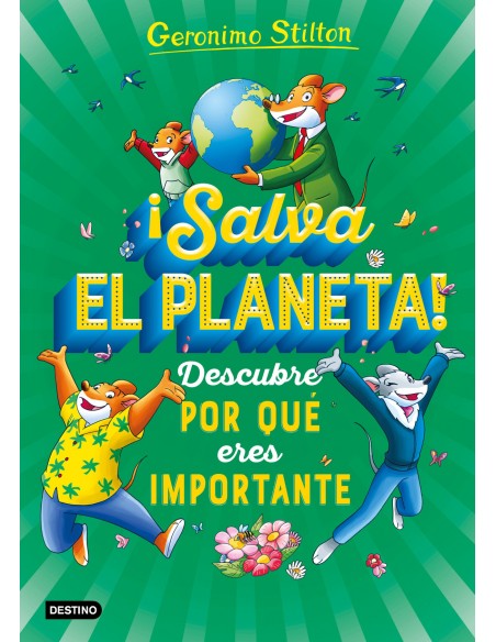 Salva el planeta Descubre por que eres importante Salva el planeta Descubre por que eres importante