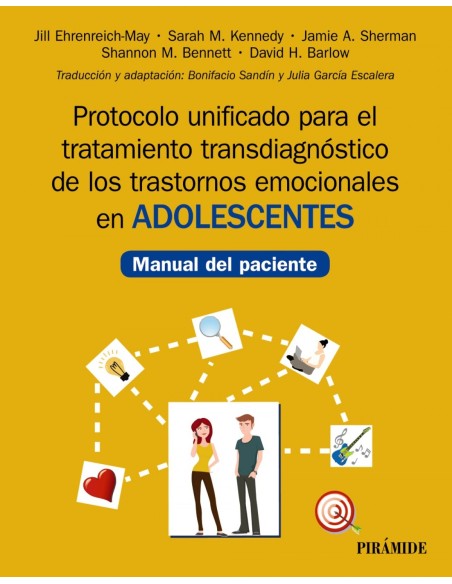 Protocolo unificado para el tratamiento transdiagnostico de los trastornos emocionales en adolescentes