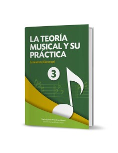 LA TEORIA MUSICAL Y SU PRACTICA NIVEL 3