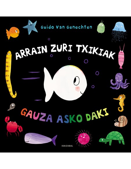 Arrain zuri txikiak gauza asko daki