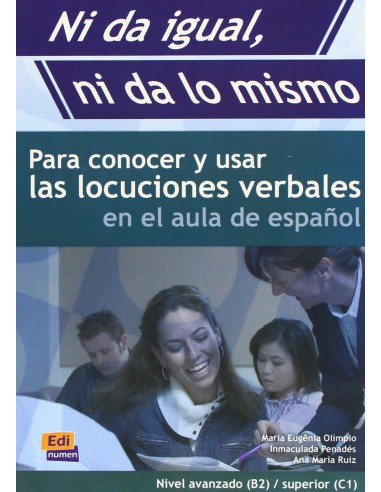 NI DA IGUAL NI DA LO MISMONIVEL AVANZADB2 SUPERIORC1