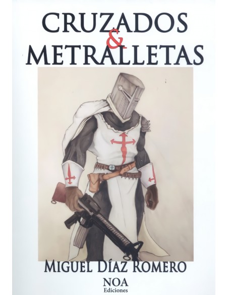 Cruzados y metralletas