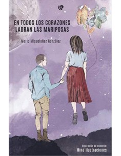 En todos los corazones ladran las mariposas