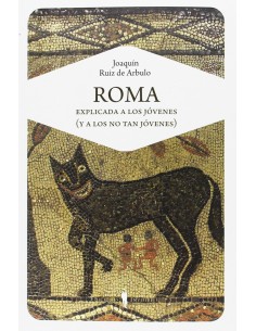 Roma explicada a los jovenes y a los no tan jovenes