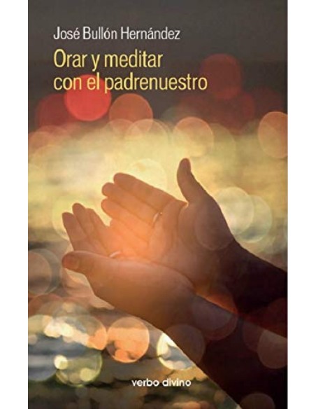 Orar y meditar con el padrenuestro