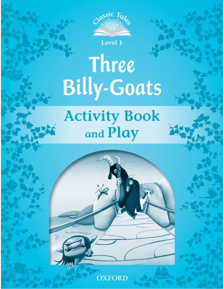 Classic Tales Level 1 Three Billy Goats Activity Book and