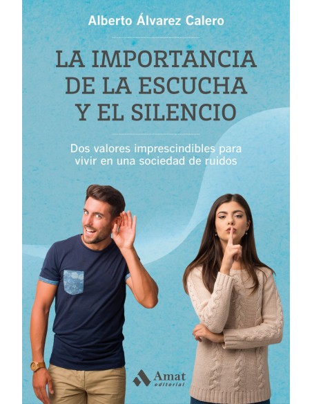La importancia de la escucha y el silencio
