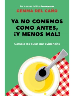 Ya no comemos como antes y menos mal