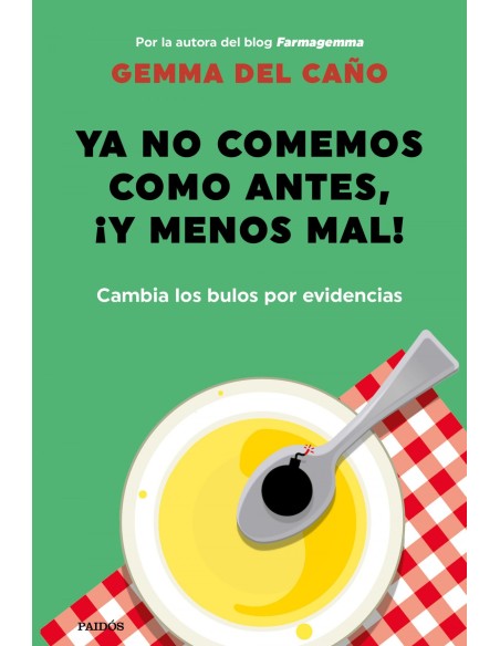 Ya no comemos como antes y menos mal
