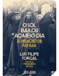 O sol bailou ao meio dia a criacao de Fatima