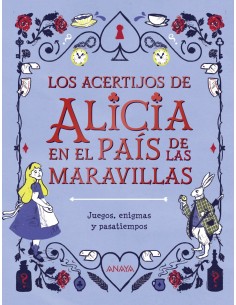 Los acertijos de Alicia en el pais de las maravillas
