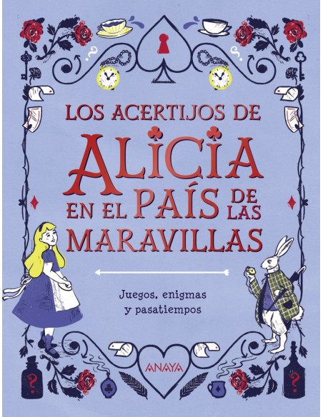 Los acertijos de Alicia en el pais de las maravillas