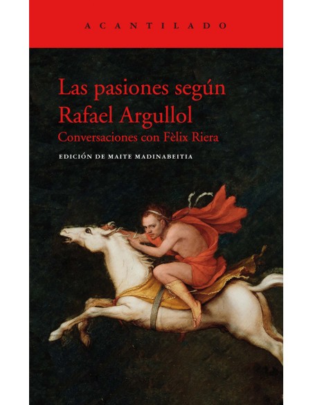 Las pasiones segun Rafael Argullol