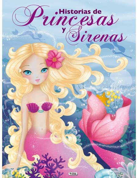 HISTORIAS DE PRINCESAS Y SIRENAS