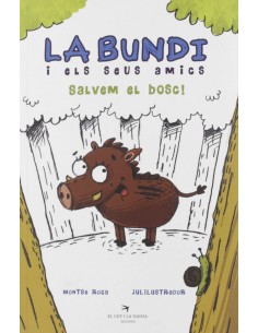 La Bundi i els seus amics Salvem el bosc