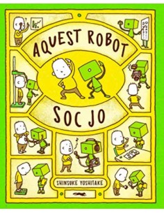Aquest robot soc jo