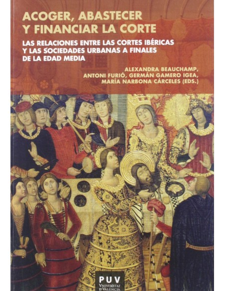 Acoger abastecer y financiar la corte