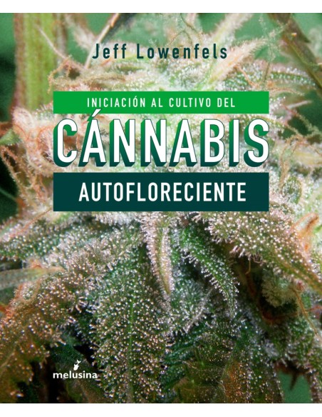 Iniciacion al cultivo de cannabis autofloreciente