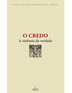 O Credo a sinfonia da verdade