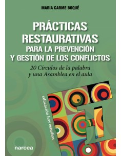 Practicas restaurativas para la prevencion y gestion de los conflictos