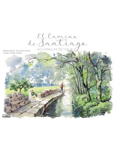El Camino de Santiago Acuarelas de viaje