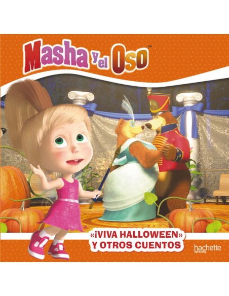 Viva Hallowen y otros cuentos Masha y el Oso