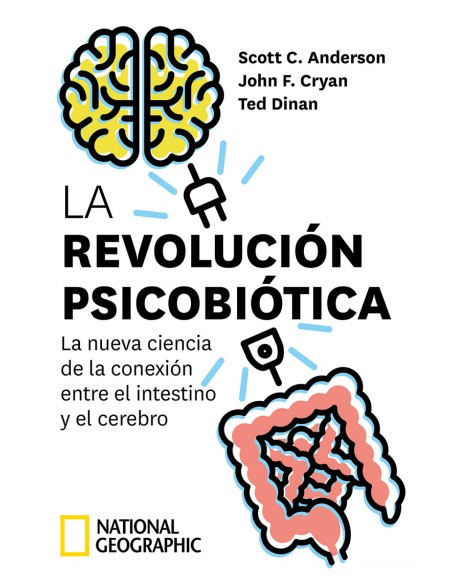 La revolucion psicobiotica La nueva ciencia de la conexion entre el intestino y el cerebro