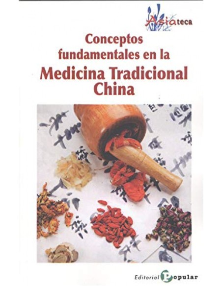 CONCEPTOS FUNDAMENTALES EN LA MEDICINA TRADICIONAL CHINA